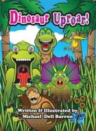 Dinosaur Uproar di Michael Barron edito da MINDSTIR MEDIA