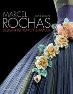 Marcel Rochas di Sophie Rochas edito da Editions Flammarion