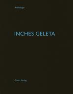 Inches Geleta di Heinz Wirz edito da Quart Verlag Luzern
