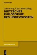 Nietzsches Philosophie Des Unbewussten edito da Walter de Gruyter