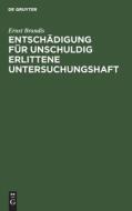 Entschädigung für unschuldig erlittene Untersuchungshaft di Ernst Brandis edito da De Gruyter