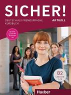 Sicher! aktuell B2 / Kursbuch di Michaela Perlmann-Balme, Susanne Schwalb edito da Hueber Verlag GmbH