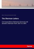 The Sherman Letters di William T. Sherman, John Sherman, Rachel S. Thorndike edito da hansebooks