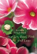 Marder, Rose, Fink und Laus di Barbara Frischmuth edito da Aufbau Verlag GmbH