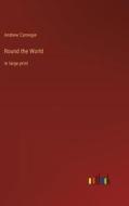 Round the World di Andrew Carnegie edito da Outlook Verlag