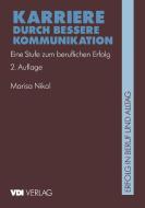 Karriere Durch Bessere Kommunikation di Marisa Nikol edito da Springer-verlag Berlin And Heidelberg Gmbh & Co. Kg