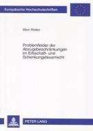 Problemfelder der Abzugsbeschränkungen im Erbschaft- und Schenkungsteuerrecht di Marc Rieker edito da Lang, Peter GmbH