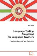 Language Testing Simplified for Language Teachers di Ediz Tuncel edito da VDM Verlag Dr. Müller e.K.