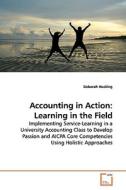 Accounting in Action: Learning in the Field di Deborah Hocking edito da VDM Verlag
