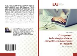 Changement technologique biaisé, compétences numériques et inégalité di Najeh Aissaoui edito da Editions universitaires europeennes EUE