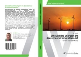Erneuerbare Energien im deutschen Stromgroßhandel di Jan Halama edito da AV Akademikerverlag