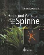 Sinne und Verhalten: aus dem Leben einer Spinne di Friedrich G. Barth edito da Springer Berlin Heidelberg