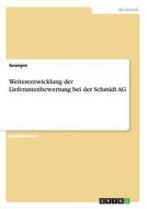 Weiterentwicklung der Lieferantenbewertung bei der Schmidt AG di Anonym edito da GRIN Publishing