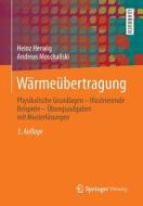 Herwig, H: Wärmeübertragung di Heinz Herwig, Andreas Moschallski edito da Vieweg+Teubner Verlag