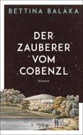 Der Zauberer vom Cobenzl di Bettina Balàka edito da Haymon Verlag