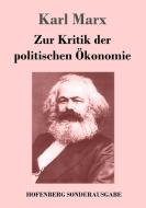 Zur Kritik der politischen Ökonomie di Karl Marx edito da Hofenberg