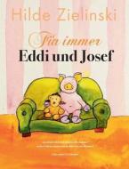 Für immer Eddi und Josef di Hilde Zielinski edito da Books on Demand