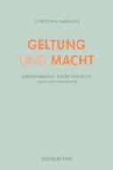 Geltung und Macht di Christian Marxsen edito da Fink Wilhelm GmbH + Co.KG
