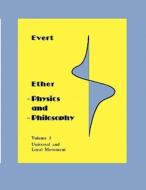 Ether - Physics Und - Philosophy di Alfred Evert edito da Books On Demand
