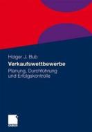Verkaufswettbewerbe di Holger J. Bub edito da Gabler, Betriebswirt.-Vlg
