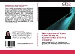 Recubrimientos duros sobre acero de herramientas de corte industrial di Jully Andrea Moreno Martínez edito da EAE