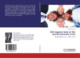 360 degrees look at the world economic crisis di Elena Makrevska edito da LAP Lambert Academic Publishing