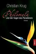Philomela und der Vogel des Paradieses di Christian Krug edito da Allitera Verlag