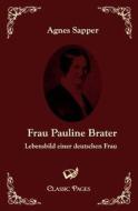 Frau Pauline Brater di Agnes Sapper edito da Europäischer Hochschulverlag