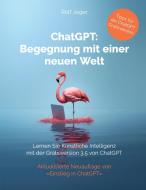 ChatGPT: Begegnung mit einer neuen Welt di Rolf Jeger edito da VOIMA Verlag
