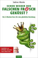 Schon wieder den falschen Frosch geküsst? di Sabine Weeke edito da Aurinia Verlag