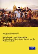 Napoleon I. - eine Biographie di August Fournier edito da Verlag der Wissenschaften