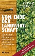 Vom Ende der Landwirtschaft di Oliver Stengel edito da Oekom Verlag GmbH