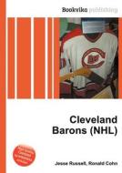 Cleveland Barons (nhl) di Jesse Russell, Ronald Cohn edito da Book On Demand Ltd.