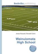 Wainuiomata High School edito da Book On Demand Ltd.
