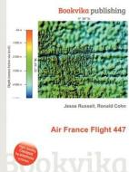 Air France Flight 447 edito da Book On Demand Ltd.