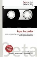 Tape Recorder edito da Betascript Publishing