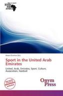 Sport in the United Arab Emirates edito da Onym Press