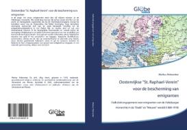 Oostenrijkse "St. Raphael-Verein" voor de bescherming van emigranten di Markus Holzweber edito da GlobeEdit