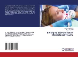 Emerging Biomaterials In Maxillofacial Trauma di Kodam Narasimha, Rajat Mohanty edito da LAP Lambert Academic Publishing