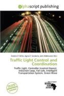Traffic Light Control And Coordination edito da Alphascript Publishing