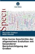Eine kurze Geschichte der allgemeinen Evolution mit besonderer Berücksichtigung der Großen di Mayurdan Gadhavi, Milan Panchal edito da Verlag Unser Wissen