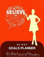 90 Day Goals Planner: Large Size: 8.5" x 11" - Goals Planner for Women with Inspirational Quotes - Undated Monthly and Daily Organizer: Star di Eva Quinn Stewart edito da LIGHTNING SOURCE INC