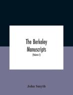 The Berkeley Manuscripts. The Lives Of The Berkeleys, Lords Of The Honour, Castle And Manor Of Berkeley, In The County Of Gloucester, From 1066 To 161 di Smyth John Smyth edito da Alpha Editions