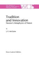 Tradition and Innovation di J. E. Mcguire edito da Springer Netherlands