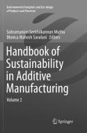 Handbook of Sustainability in Additive Manufacturing di Subramanian Senthilkannan Muthu edito da Springer