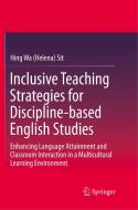 Inclusive Teaching Strategies for Discipline-based English Studies di Hing Wa (Helena) Sit edito da Springer Singapore