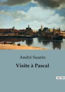 Visite à Pascal di André Suarès edito da SHS Éditions