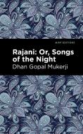 Rajani: Songs of the Night di Dhan Gopal Mukerji edito da MINT ED