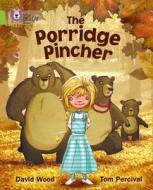 The Porridge Pincher di David Wood, Tom Percival edito da HarperCollins Publishers