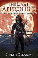 Grimalkin the Witch Assassin di Joseph Delaney edito da GREENWILLOW